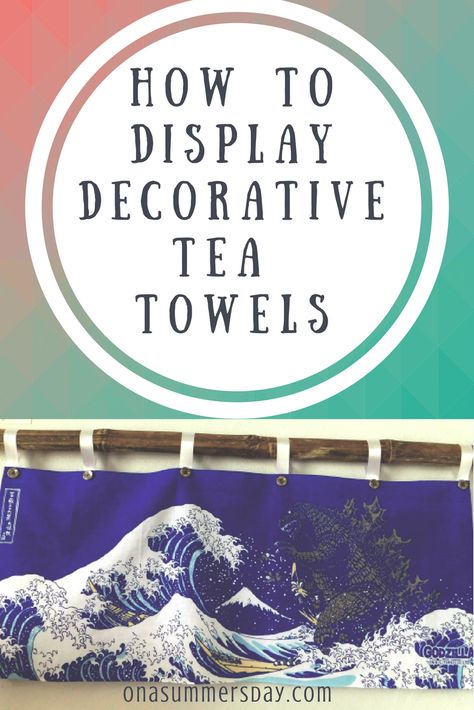 Looking for unique ways to display your tea towels? Have decorative tea towels in a drawer that you want to use in your decor? This fun step-by-step tutorial will teach you how to easily turn your tea towel into a beautiful display for your home. #Teatowels #teatoweldisplay #travelsouvenirsdisplay #howtodisplayteatowels #decoratingwithteatowels Displaying Dish Towels, Crafts With Tea Towels, Tea Towels Display Ideas, What To Do With Tea Towels, Tea Towel Display Hanging, Tea Towel Decorating Ideas, Decorative Kitchen Towels Display, How To Display Decorative Towels, Vintage Tea Towel Display