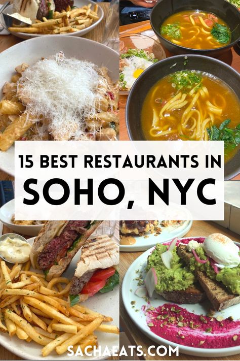 title says 15 best restaurants in soho nyc, avocado toast from citizens of soho, udon from raku, burger from jack's wife freda, and pasta from ruby's cafe. Lunch Nyc, New York Restaurants Aesthetic, Best Restaurants In Nyc, Soho Nyc Aesthetic, Best Nyc Restaurants 2023, Best Places To Eat New York, Soho Restaurants Nyc, Nyc Restaurants Unique, Best Food In Nyc