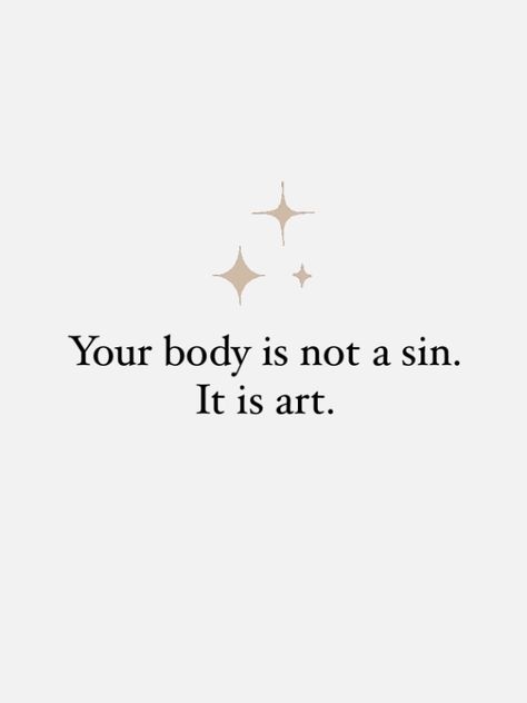 Body Art Quotes, Embracing Body Quotes, Body Is Art Quotes, Body Neutrality Aesthetic, All Bodies Are Beautiful Art, Amber Scholl, Body Image Quotes, Photographer Quotes, Sparkle Emoji