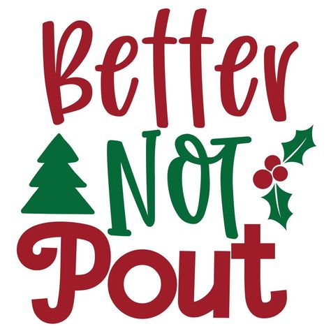 Cricut Christmas Svg, Santa Hat Vector, Better Not Pout, Cricut Christmas, Png Graphics, Merry Christmas Shirts, Christmas Bundle, New Year Holidays, Free Vectors