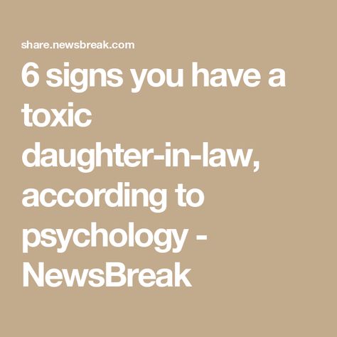 6 signs you have a toxic daughter-in-law, according to psychology - NewsBreak Toxic In Laws Quotes, Toxic Daughter In Law Quotes, Toxic Daughter In Law, Toxic In Laws, Daughter In Law Quotes, Monster In Law, Marshall Law, Law Quotes, Mom In Law