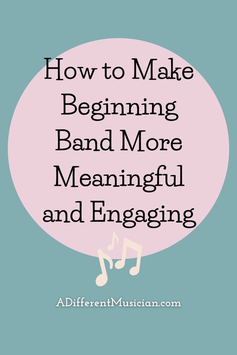 How to Make Beginning Band More Meaningful and Engaging for Your Students Band Director Aesthetic, How To Start A Band, Band Rehearsal, Middle School Band, Band Room, Band Teacher, Boomwhackers, Band Director, Future Job