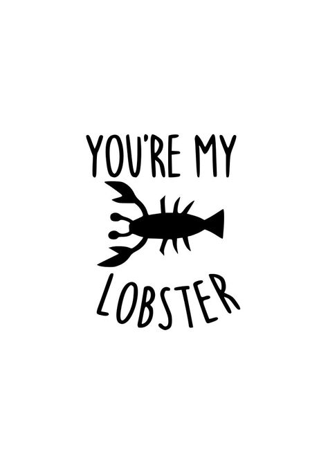 You're my lobster svg, commercial license, cricut design space, silhouette file, lobster svg, vinyl template, vinyl quote, quote svg by PrettyFlamingoDesign on Etsy Lobster Tattoo, Tattoo Tv Shows, Tattoo Friends, You're My Lobster, Baby Shower Snacks, Embroider Ideas, My Lobster, Friends Poster, Vinyl Quotes