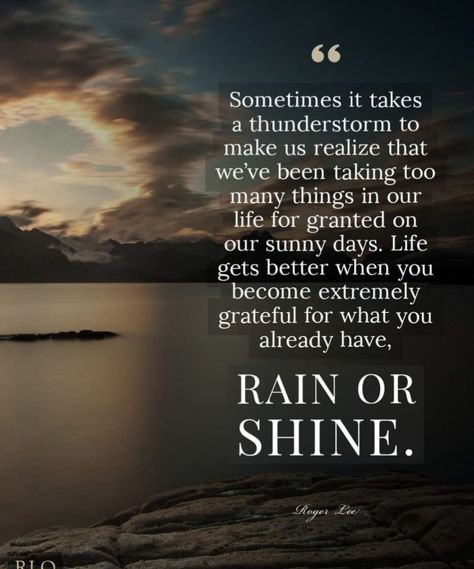 Rain Or Shine Quotes, Peaceful Photos, Quirky Sayings, Sleep Prayer, Wise Inspirational Quotes, Life Purpose Quotes, Man Motivation, Alex Martin, Happy Mothers Day Pictures