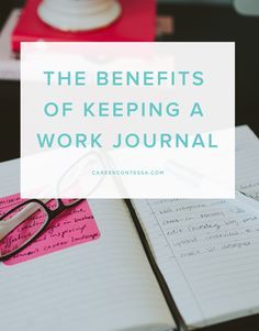 Here's why keeping a career journal can help you get ahead at the office. | CareerContessa.com Work Journal Ideas, Career Journal, Careers For Women, Career Contessa, Women Career, Professional Success, Work Journal, Work Tips, Office Life