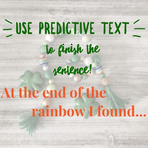 St Patrick’s Day Interactive Post, Finish The Sentence Game Funny, Predictive Text Posts, March Interactive Posts, Predictive Text Game Facebook, Predictive Text Game, Finish The Sentence, Facebook Party Games, Online Party Games