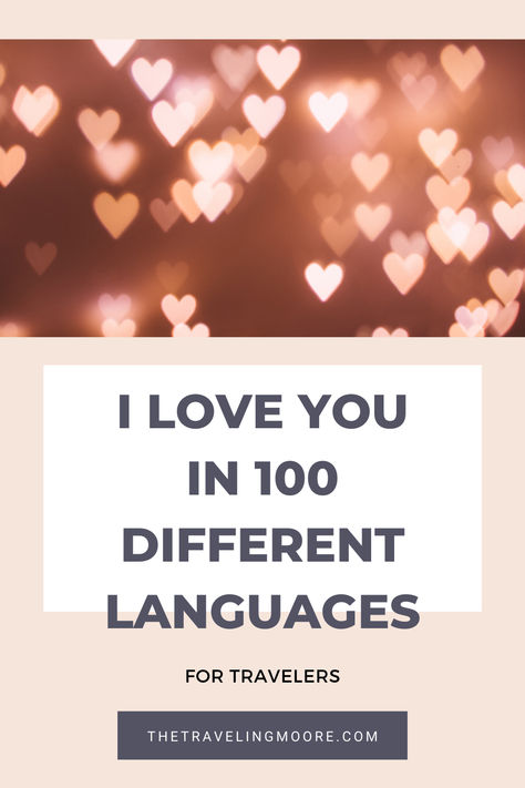 100 Ways to Say 'I Love You' in Different Languages Love You In Different Languages, Way To Say I Love You, I Love You In 100 Languages, Other Words For I Love You, My Love In Different Languages, I Love You In Different Languages, Best Languages To Learn, Love In Different Languages, How To Say I Love You