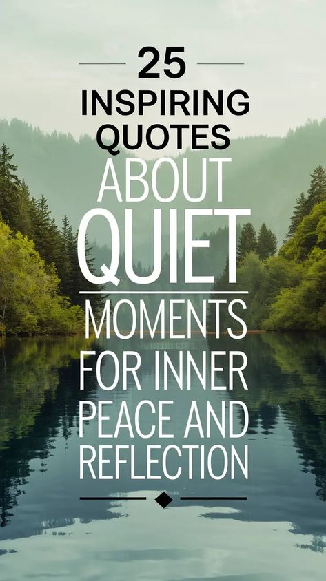 25 Inspiring Quotes About Quiet Moments for Inner Peace and Reflection - How I Got The Job Relax Quotes Positivity Peace, Capture The Moment Quotes, Quotes About Quiet, Peaceful Place Quotes, Tranquility Quotes, Finding Peace Quotes, Be Still Quotes, What Is Peace, Listening Quotes