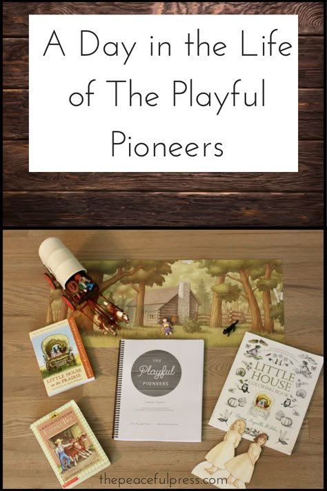 Playful Pioneers Curriculum, Playful Pioneers, Interest Led Learning, Peaceful Press, Preschool Homeschooling, Homeschooling Preschool, Pioneer Life, Charlotte Mason Homeschool, Waldorf Homeschool