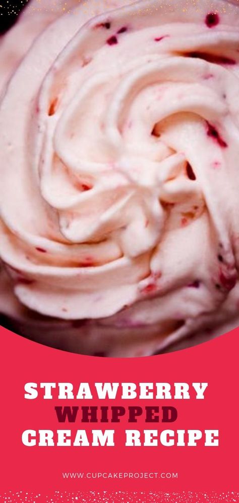 Strawberry Whipped Cream Frosting, Whipped Cream Recipe, Strawberry Whipped Cream, Recipes With Whipping Cream, Whipped Cream Frosting, Easy No Bake Desserts, Cream Frosting, Baked Dessert Recipes, Icing Recipe