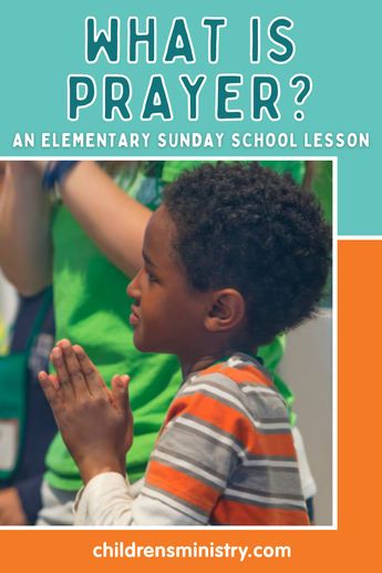 Sunday School Prayer, Sunday School Object Lessons, What Is Prayer, Childrens Ministry Curriculum, Kids Sunday School Lessons, Elementary Lessons, School Prayer, Sunday School Kids, Bible Stories For Kids