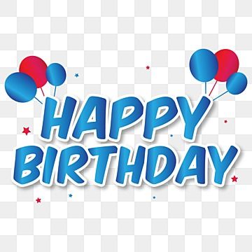 Happy Birthday Png, Birthday Party Background, Happy Birthday Kids, Happy Birthday Text, Happy Birthday Design, Happy 4th Birthday, Birthday Text, Png Text, Birthday Clipart