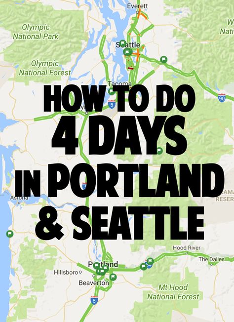 What do two with four days in #Portland and #Seattle #Travel #RoadTrip Seattle And Portland Trip, Portland Seattle Vancouver Road Trip, Seattle To Portland Road Trip, Portland To Seattle Roadtrip, Pnw Trip, Vancouver Vacation, Seattle Vacation, Seattle Trip, Olympic National Forest