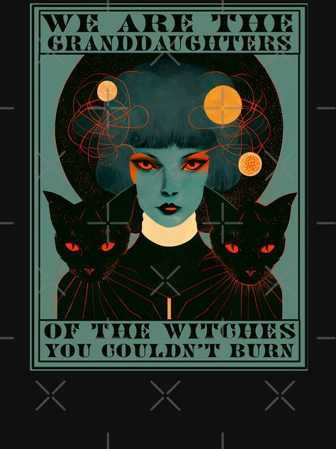 "We are the granddaughters of the witches you couldn't burn - blue" Long Sleeve T-Shirt for Sale by TheJadeCat | Redbubble Granddaughters Of The Witches, We Are The Granddaughters Of The Witches, We Are The Witches Granddaughters, Witches Don’t Age, Witch Feminist Art, They’re Burning All The Witches Even If You Aren’t One, Blue Art Prints, Blue Poster, Witchy Woman