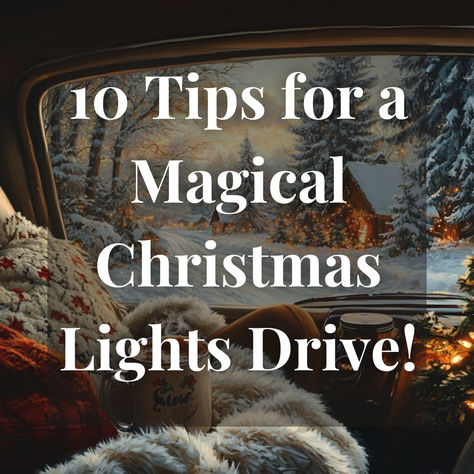 10 Tips for a Magical Christmas Lights Drive Drive Around And Look At Christmas Lights, Driving Around Looking At Christmas Lights, Christmas Light Drive Thru, Drive Through Christmas Lights, Christmas Light Drive, Christmas Lights Night, Festive Snacks, Christmas Light Tour, Car Snacks