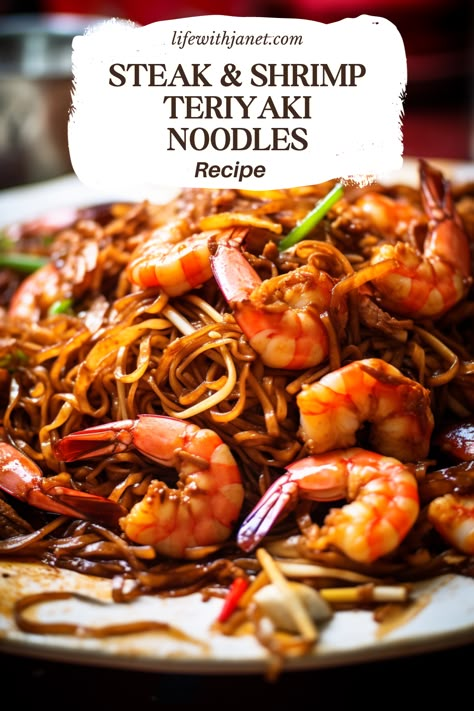 Shrimp And Teriyaki Noodles, Teriyaki Surf And Turf, Steak And Shrimp Spicy Wonton Noodle Soup, Steak And Shrimp Noodle Recipes, Steak & Shrimp Stir Fried Noodles, Steak And Shrimp Stir Fry Noodles, Steak And Shrimp Teriyaki Noodles, Beef And Shrimp Stir Fry, Steak And Shrimp Fried Rice