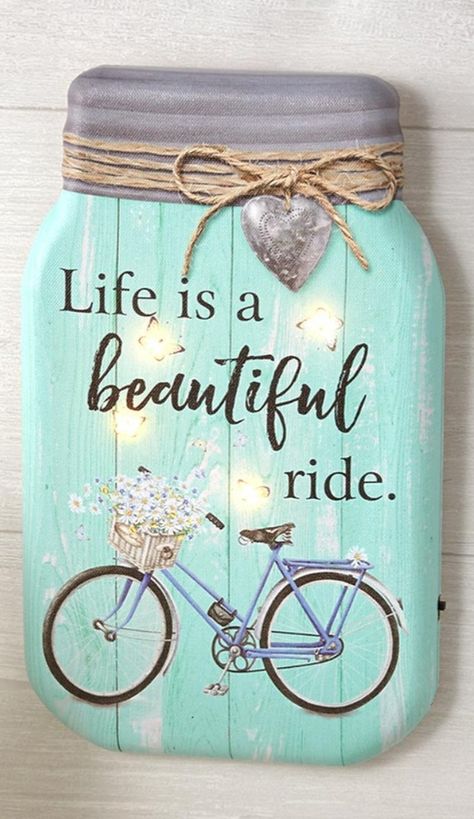 Life Is A Beautiful Ride, Mason Jar Sign, Bicycle Decor, Canvas Art Decor, Jar Ideas, Diy Jar Crafts, Mason Jar Lighting, Lighted Canvas, Jar Lights