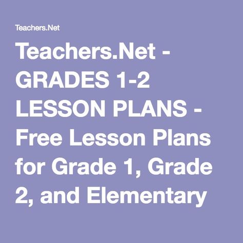 Teachers.Net - GRADES 1-2 LESSON PLANS - Free Lesson Plans for Grade 1, Grade 2, and Elementary teachers. Second Grade Readiness Checklist, Remedial Teaching, Lesson Plans For Elementary, Grade 1 Lesson Plan, Blank Lesson Plan Template, Nature Lessons, Lesson Plan Format, Lesson Plan Examples, Curriculum Lesson Plans