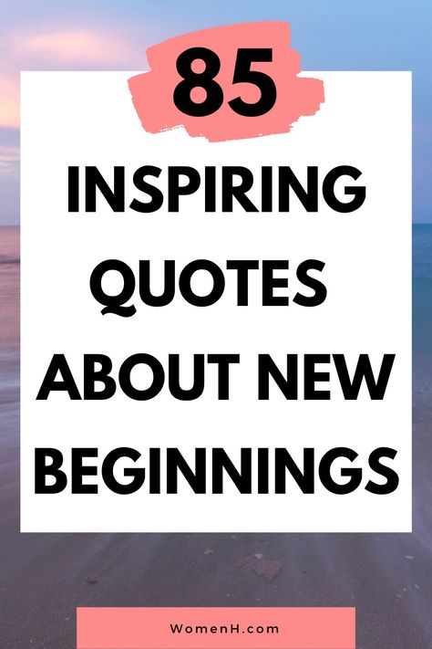 New beginnings are the best. Whether it's a new job, relationship or life adventure, these quotes will inspire you to be brave and take that leap of faith into something new! These inspirational words might just give you that push you need to make your next big change. Be who you were meant to be and start living the life of your dreams now. Starting over quotes| New journey quotes| starting fresh quotes| new beginnings quotes for Work| new year quotes Its Just The Beginning Quotes, Starting Over Again Quotes, Quotes About Trying Something New, Positive Quotes For New Beginnings, First Time For Everything Quotes, Need A Change Quote, New Adventure Quotes Move Forward, Excited For New Beginnings Quotes, Quotes Starting Over