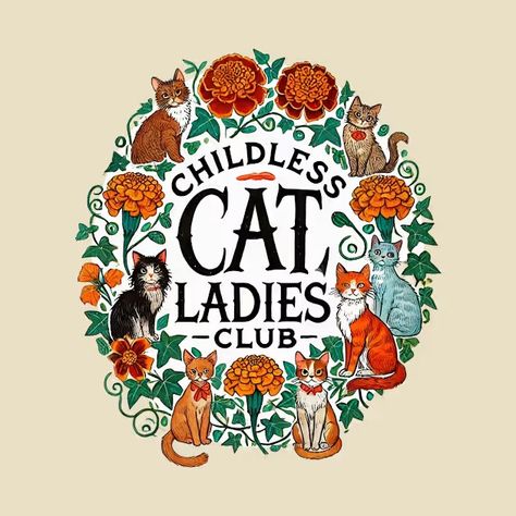 Childless Cat Ladies Club - Childless Cat Ladies Club - T-Shirt | TeePublic Ladies Club, Merch Design, Cat Mama, Cat Products, Kitten Meowing, Mama Cat, Cat Behavior, Cat Posters, Cat Person