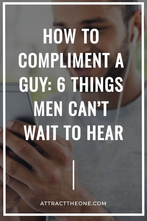 Struggling with what to say to a man to show you care? How to compliment a guy is easier than you might think. Here are 6 things he can’t wait to hear. What To Say When A Guy Compliments You, What To Compliment A Guy On, Things Men Need To Hear, How To Carry A Conversation With A Guy, How To Show Him You Care, What To Say To Start A Conversation With A Guy, Men Who Cant Communicate, How To Compliment A Guy, Flirting Ideas