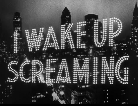 Dog Star Omnibus: I Wake Up Screaming (1941) Film Noir Aesthetic, Nick Valentine, Noir Aesthetic, Fritz Lang, Title Sequence, Title Design, Old Movie, I Wake Up, Title Card