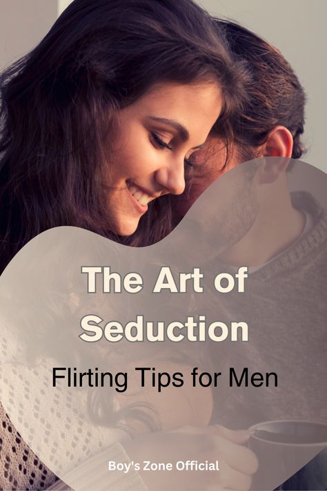 The Art of Seduction: Flirting Tips for Men Tips For Men Seduction, Flirting Skills, Flirting Tips, The Art Of Seduction, Creative Dates, Internet Dating, Advice For Men, Get Her Back, Art Of Seduction