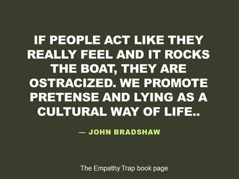 Pretense Quotes People, Rock The Boat Quote, Ostracized Quotes, Toxic Shame, John Bradshaw, Boating Quotes, Awareness Quotes, Psychology Quotes, Behavioral Science