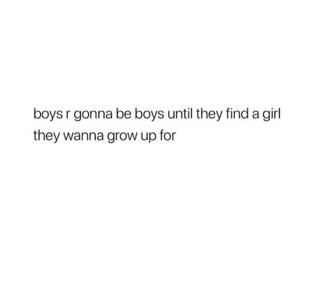 Boys r gonna be boys This Boy Quotes, Quotes About Boys Not Caring, Young Boy Quotes, Quotes About Boys, Get Over Him Quotes, Good Boy Quotes, Weakness Quotes, Boys Quotes, Fine Quotes