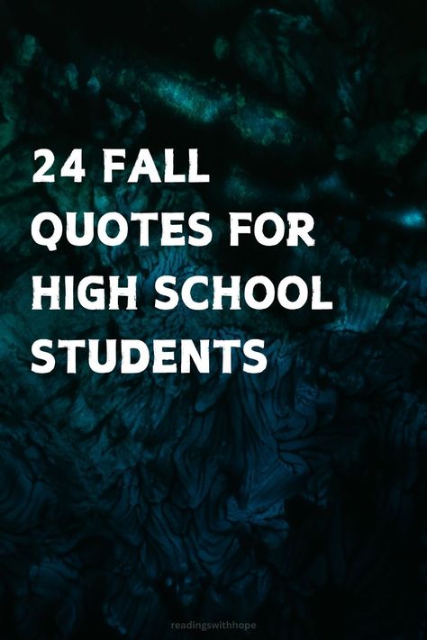 Inspire high school students with 24 fall quotes that resonate with their experiences. These quotes motivate and encourage personal growth. Funny High School Quotes, Quotes For High School Students, Quotes For High School, High School Quotes, Fall Quotes, Inspire Students, Autumn Quotes, School Quotes, Embrace Change