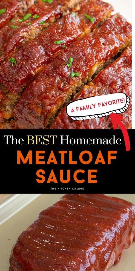 Meatloaf Sauce Meatloaf With Tomato Beef Sauce, Sauce For Top Of Meatloaf, Meatloaf With Sauce On Top, Sweet Meatloaf Sauce, Homemade Meatloaf Sauce, Best Meatloaf Glaze Recipes, Red Sauce Meatloaf, Bbq Sauce Meatloaf, Meatloaf Recipes With Carrots And Celery