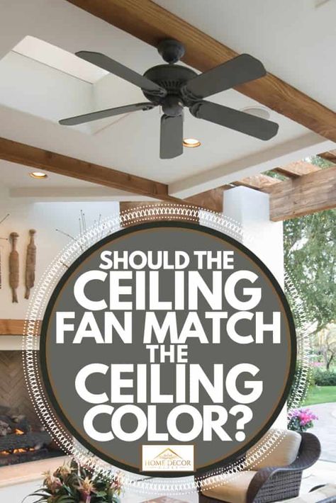 Should the Ceiling Fan Match the Ceiling Color? - Home Decor Bliss Ceiling Fan In Bedroom Room Ideas, Kitchen Ceiling Fans With Light Ideas, Black Ceiling Fan Bedroom, Black Ceiling Fan Living Room, Living Room With Ceiling Fan, Farmhouse Style Ceiling Fan, Dining Room Ceiling Fan, Ceiling Fan For Bedroom, Living Room Fans