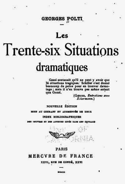 () 36 dramatic situations to generate all the possible stories? In 1895, the Frenchman Georges Polti published a book, Les 36 situations dramatiques (The 36 dramatic situations), in which he listed 36 dramatic situations and their variants, which according to him were the prototypes of all human stories, whatever their genre, their era, their culture, … The 36 dramatic situations of Georges Polti Read more » Broken Series, Build A Story, The Warden, The Guilty, Prison Break, The Godfather, Screenwriting, A Book, Read More