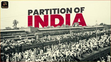 Partition Of India - Eduauraa Partition Of India, British India, The Division, India And Pakistan, August 15, Division, Pakistan, India, Travel