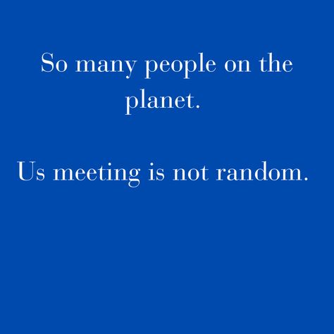 You don’t meet people by accident. They’re in your life for a reason. Meet People For A Reason Quotes, Meet People Where They Are, You Dont Meet People By Accident, Meeting You Was A Nice Accident Quotes, Meeting You Was A Nice Accident, You Don't Meet People By Accident Quotes, You Don’t Meet People By Accident, Coincidence Quotes, Accident Quotes