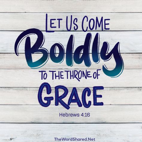 “Let us therefore come boldly to the throne of grace, that we may obtain mercy and find grace to help in time of need.” ‭‭Hebrews‬ ‭4:16‬ ‭#BibleVerse #Scripture #TheWordShared Hebrews 4, Hebrews 4 16, Book Of Hebrews, Throne Of Grace, Christian Post, Jesus Is Coming, Prayer Verses, Bible Art Journaling, The Throne