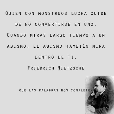 Mucho cuidado Frederick Nietzsche, The Darkest Minds, Wise People, Smart Quotes, French Quotes, Friedrich Nietzsche, Motivational Phrases, Sweet Words, Quotes Deep