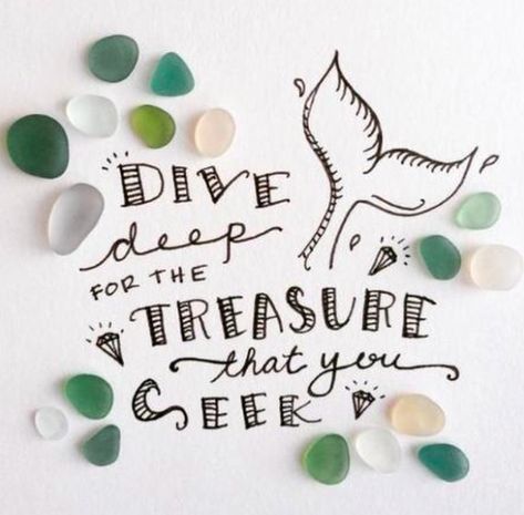 Dive deep for the treasure that you seek. #mermaid #treasures Mermaid Signs, Mermaid Sayings, Sea Quotes, Mermaid Sign, Mermaid Quotes, Beautiful Lettering, Ocean Quotes, Mermaid Tale, Mermaid Stuff