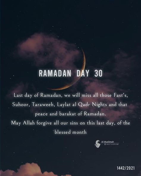 Islamic Quotes ❤ on Instagram: “Ramadan Day 30❤ . . . . . Like comment & share. . . Follow @almuslimah__ for more Islamic reminders. . . Dm for credit/removal. . . Source…” Last Day Of Ramadan Quotes, Day 3 Ramadan Quote, Ramadan Day 30, Ramadan Day 30 Quotes, Ramadan Day One Quote, Ramadan 30 Days Quotes, Ramzan 30 Days Quotes, Ramadan Day 1 To 30 Quotes, Last Day Of Ramadan