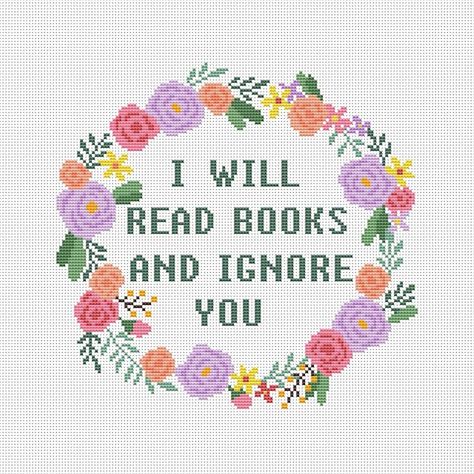 Quote Cross stitch PDF pattern I Will Read Books and Ignore - Etsy Nederland Modern Needlepoint, Quote Cross Stitch, Cross Stitch Quotes, Embroidery Hoop Wall Art, Subversive Cross Stitch, Cross Stitch Books, Cross Stitch Funny, Cute Cross Stitch, Needlepoint Patterns