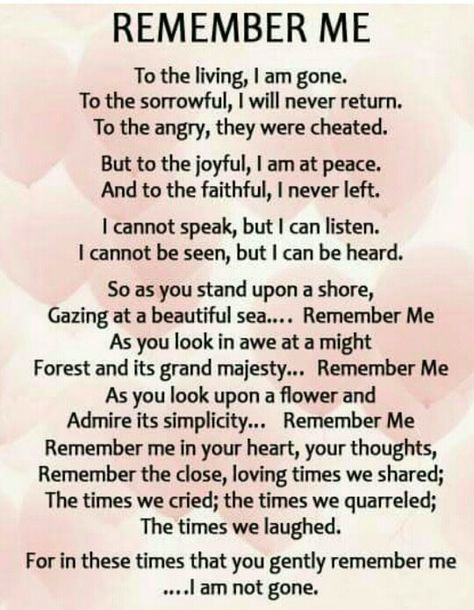 Remember Me And I Will Remember You, When I'm Gone Quotes Remember This, Remember Me When Im Gone Quote, Remember Me, Always Remember You Are Braver, Remember Me Quotes, Remembering Brother, Brother Poems, Celebrate Life Quotes