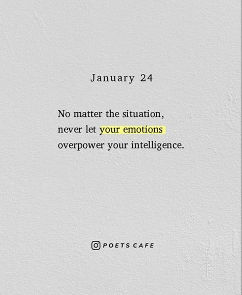 Never Let Your Emotions Overpower, Intelligent Mindset, No Emotions Quotes, Intelligent Quotes Wisdom, Quotes About Intelligence, Intelligence Aesthetic, Inner Mind, Emotionally Intelligent, What To Study