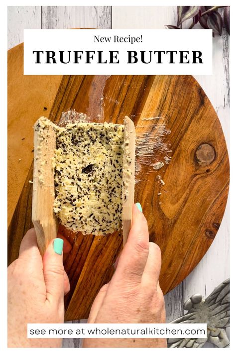 Truffle Butter Truffle Butter Recipe, How To Make Truffles, Truffle Recipes, Truffle Pasta, Homemade Truffles, Cultured Butter, Truffle Salt, Truffle Butter, Winter Treats