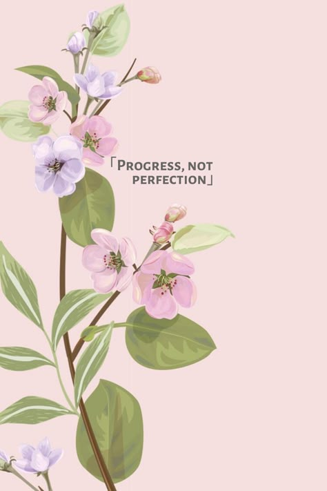 Bloom Quotes, Aesthetic Watercolor, Desktop Wallpaper Art, Iphone Wallpaper Aesthetic, Girly Wall Art, Simple Phone Wallpapers, Progress Not Perfection, Flower Quotes, Think Positive