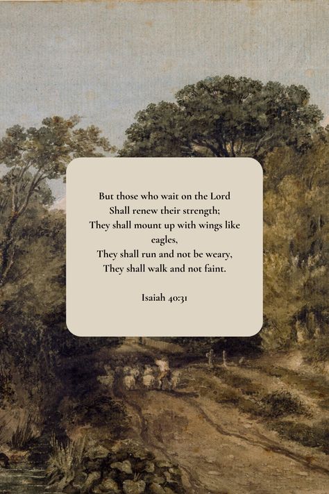 The Bible says But those who wait on the Lord Shall renew their strength; They shall mount up with wings like eagles, They shall run and not be weary, They shall walk and not faint. I Will See The Goodness Of The Lord, Wait On The Lord Scriptures, Wait Upon The Lord Quotes, Those Who Wait On The Lord, They That Wait Upon The Lord Shall Renew, Waiting On The Lord, Wait For The Lord, Wait On The Lord, One Year Bible