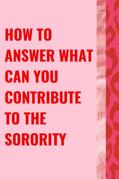 How to answer what can you contribute to the sorority…. this questions might take you a second to think about. You don’t want to be thrown off guard during sorority recruitment. Click the image to read how to answer this question. Sorority Line Names Ideas, Ways To Say I Love You Sorority, Sorority Recruitment Ideas Activities, Sorority Tips, Sorority Recruitment Philanthropy Round, Questions To Ask During Sorority Rush, Sorority Packets, Sorority Vp Recruitment, Senior Tips