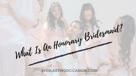 What Is An Honorary Bridesmaid? [Complete Guide To The Role] #bridesmaid #HonoraryBridesmaid #honorarybridesmaids #wedding #weddingplanning Honorary Bridesmaid, Role Call, Wedding Girl, Bridal Party, The Bride, Wedding Planning, How To Plan