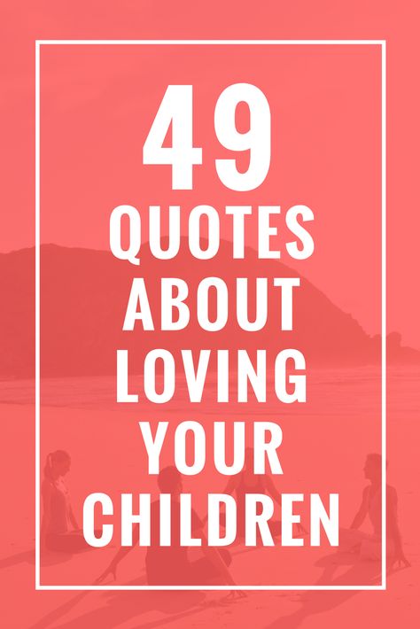 49  Quotes About Loving Your Children Son Lyrics Quotes, My Son Growing Up Quotes, Mom And Son Quotes Growing Up, Sons Growing Up Quotes, Son Growing Up Quotes Mom, Quotes About Sons Growing Up, Songs About Sons, Quote About Son Growing Up, Son Growing Up Quotes