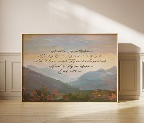 "This is a print of my original mountain artwork, with the hymn \"Great is Thy Faithfulness\". Great is Thy faithfulness! Morning by morning new mercies I see; All I have needed Thy hand hath provided Great is Thy faithfulness Lord unto me .  Beautiful Christian song wall décor for any room of your home or as an inspirational gift to give! PAPER Your hymn print will be giclée printed on beautiful soft fine art quality matte paper.   Frames and white mats are not included, just to help imagine ho Hymnal Art, Great Is Thy Faithfulness, Christian Art Home, How Great Thou Art Sign, Christian Home Decor, Hymn Lyrics Art, Etsy Christian Wall Art, Framed Hymns On Wall, Comforting Scripture