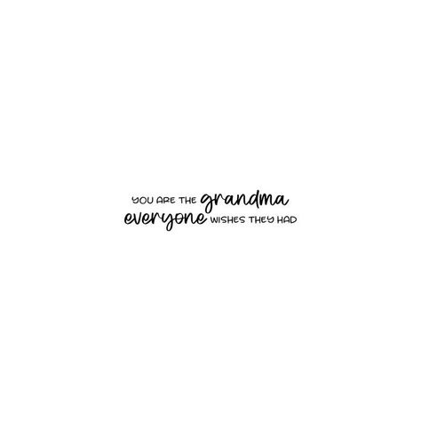 Thank You Grandma Quotes, Quotes About Grandmas, Grandma Love Quotes, Quotes For Grandma, Gigi Quotes, Aunt Quotes, Grandmother Quotes, Grandma Svg, Grandma Quotes